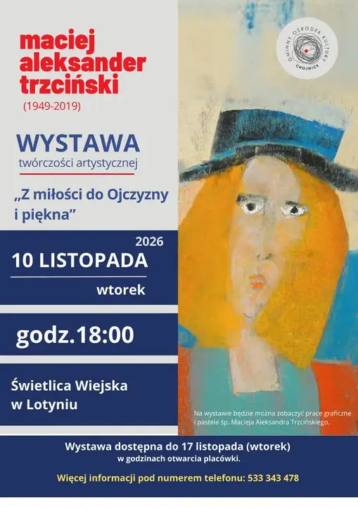 Wystawa prac Macieja Trzcińskiego w Lotyniu – zaproszenie na 10 listopada